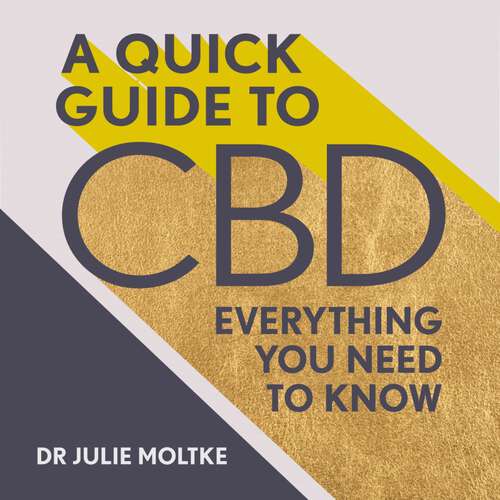 Book cover of A Quick Guide to CBD: Everything you need to know