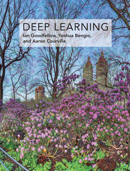 Book cover of Deep Learning (Adaptive Computation and Machine Learning series)