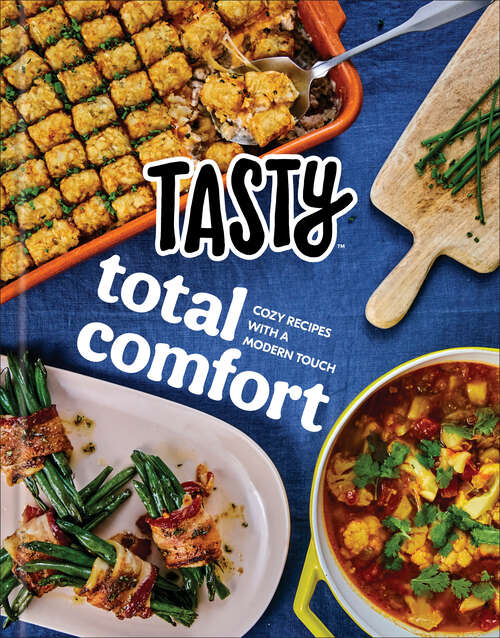 Book cover of Tasty Total Comfort: Cozy Recipes with a Modern Touch: An Official Tasty Cookbook