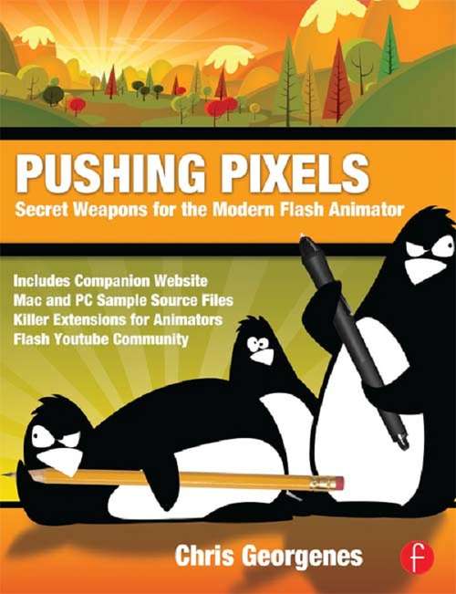 Book cover of Pushing Pixels: Chris Georgenes’ Secret Weapons for the Modern Flash Animator