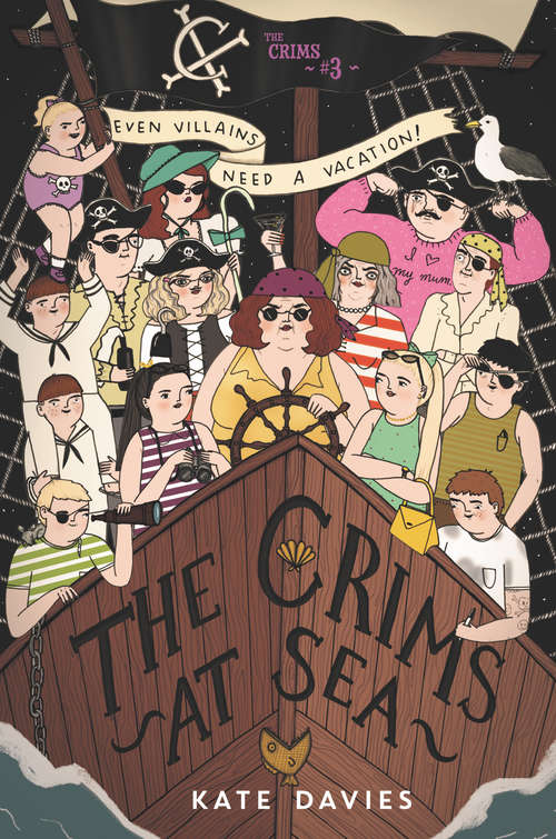 Book cover of The Crims #3: The Crims at Sea (Crims #3)