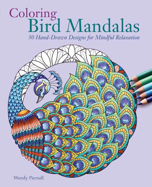 Book cover of Coloring Bird Mandalas: 30 Hand-drawn Designs for Mindful Relaxation