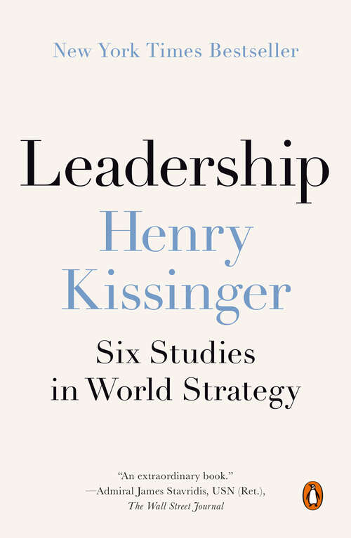 Book cover of Leadership: Six Studies in World Strategy