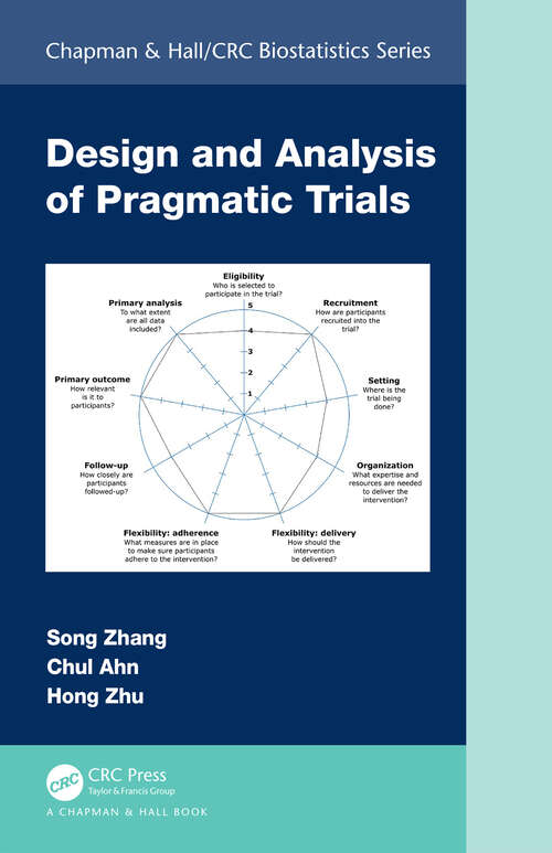 Book cover of Design and Analysis of Pragmatic Trials (Chapman & Hall/CRC Biostatistics Series)
