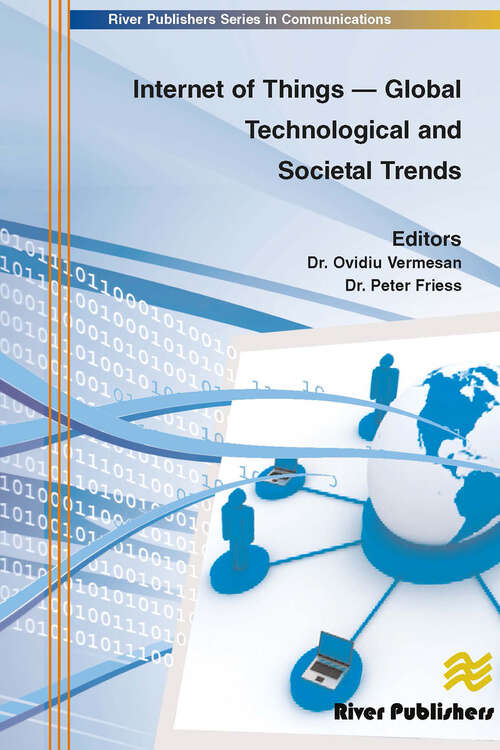 Book cover of Internet of Things - Global Technological and Societal Trends from Smart Environments and Spaces to Green Ict: Global Technological And Societal Trends From Smart Environments And Spaces To Green Ict (River Publishers Series In Communications Ser.)