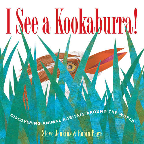 Book cover of I See a Kookaburra!: Discovering Animal Habitats Around the World