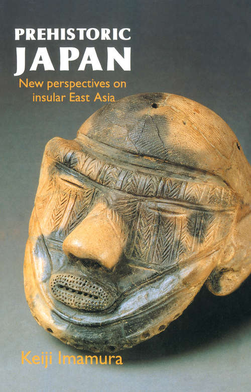 Book cover of Prehistoric Japan: New Perspectives On Insular East Asia