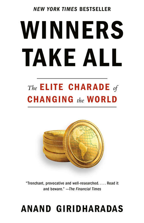 Book cover of Winners Take All: The Elite Charade of Changing the World