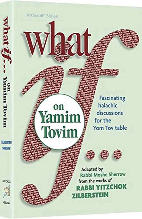 Book cover of What If: Fascinating Halachic Discussions for the Yom Tov Table