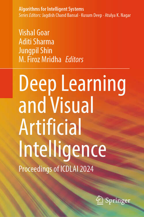 Book cover of Deep Learning and Visual Artificial Intelligence: Proceedings of ICDLAI 2024 (2024) (Algorithms for Intelligent Systems)