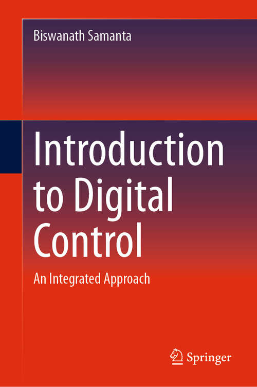 Book cover of Introduction to Digital Control: An Integrated Approach