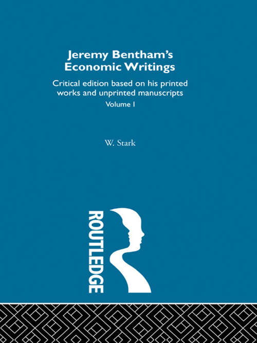 Book cover of Jeremy Bentham's Economic Writings: Volume One