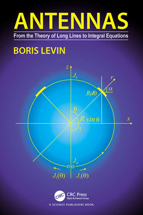 Book cover of Antennas: From the Theory of Long Lines to Integral Equations