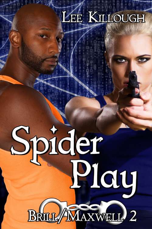 Book cover of Spider Play: Brill/Maxwell (Brill/Maxwell #2)