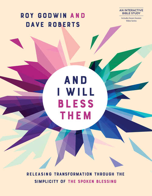 Book cover of And I Will Bless Them: Releasing Transformation through the Spoken Blessing (First Edition)