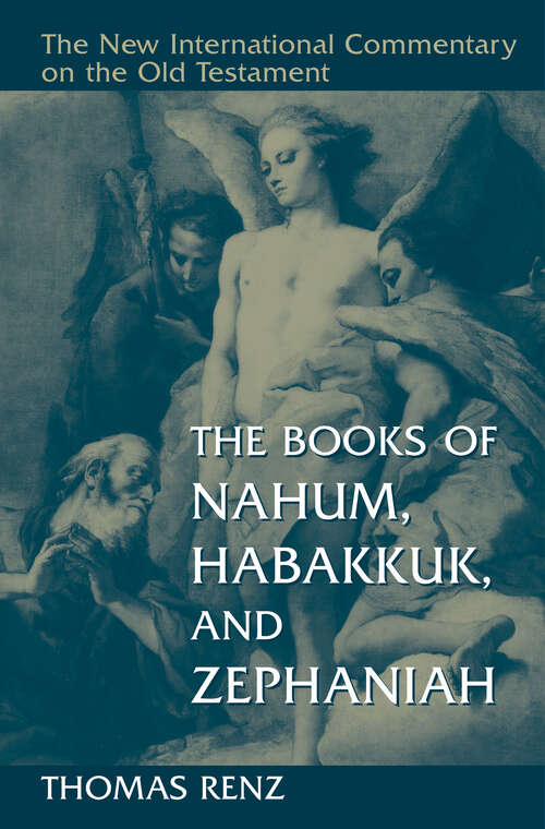 Book cover of The Books of Nahum, Habakkuk, and Zephaniah (New International Commentary on the Old Testament (NICOT))