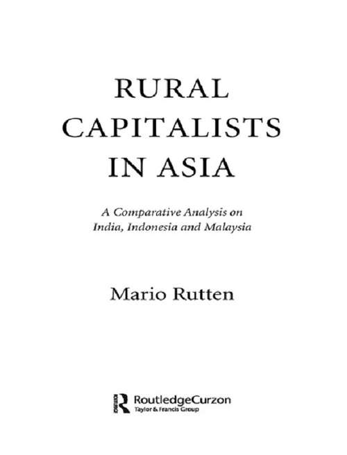 Book cover of Rural Capitalists in Asia: A Comparative Analysis on India, Indonesia and Malaysia (Nias Monographs: No. 88)