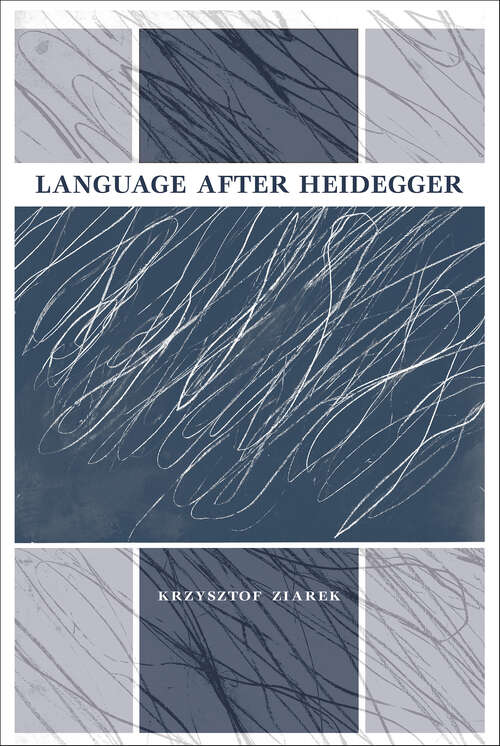 Book cover of Language after Heidegger (Studies in Continental Thought)