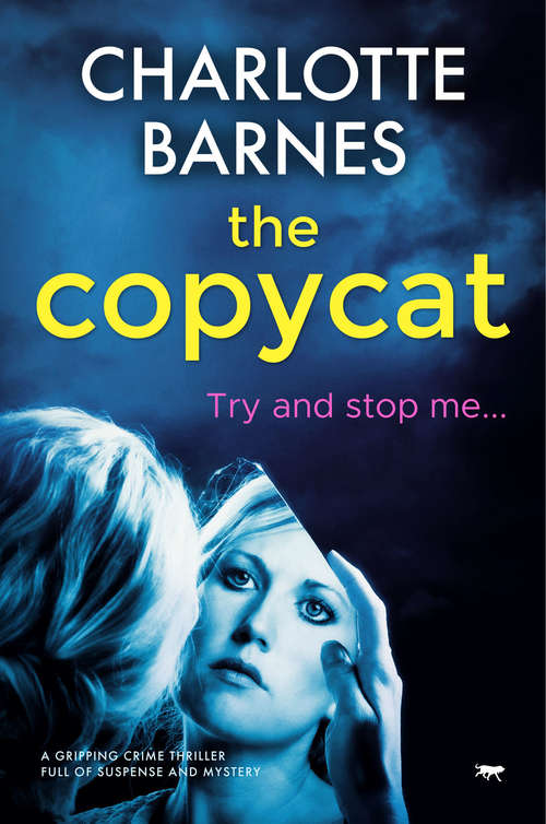 Book cover of The Copycat: A Gripping Crime Thriller Full of Suspense and Mystery (The DI Melanie Watton Series #1)