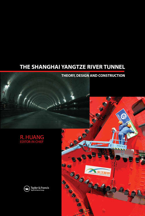 Book cover of The Shanghai Yangtze River Tunnel: Theory, Design and Construction