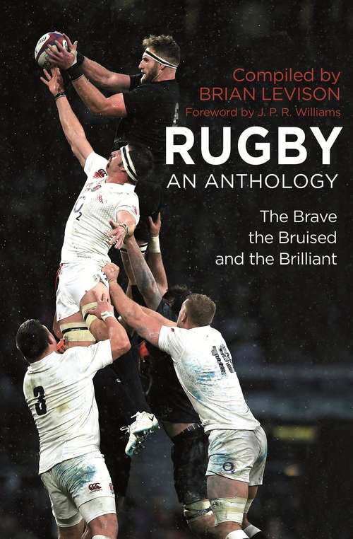 Book cover of Rugby: An Anthology: The Brave, the Bruised and the Brilliant