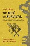 Book cover of The Key to Survival : Interpersonal Communication, Fourth Edition (4)