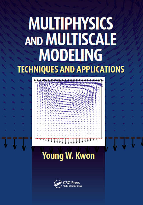 Book cover of Multiphysics and Multiscale Modeling: Techniques and Applications