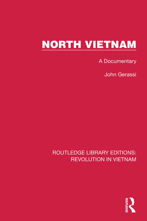 Book cover of North Vietnam: A Documentary (Routledge Library Editions: Revolution in Vietnam #4)