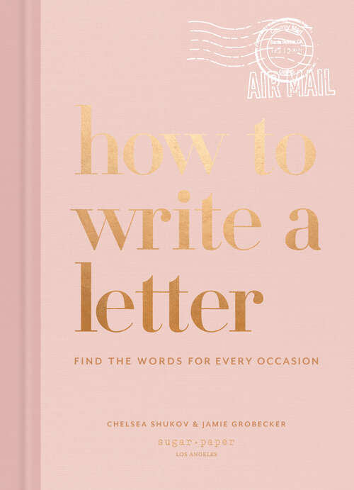 Book cover of How to Write a Letter: Find the Words for Every Occasion (How To Series)