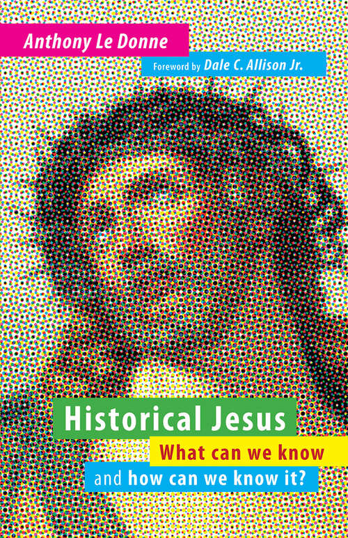Book cover of Historical Jesus: What Can We Know and How Can We Know It?