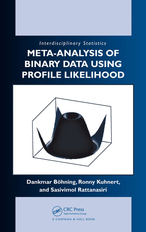 Book cover of Meta-analysis of Binary Data Using Profile Likelihood (1) (Chapman & Hall/CRC Interdisciplinary Statistics)