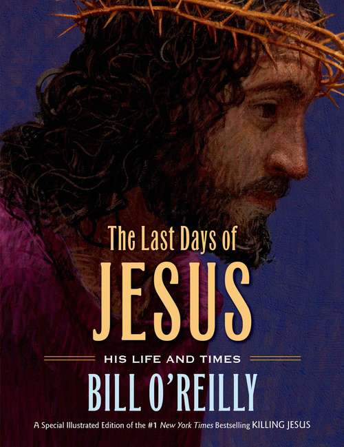 Book cover of The Last Days Of Jesus: His Life And Times
