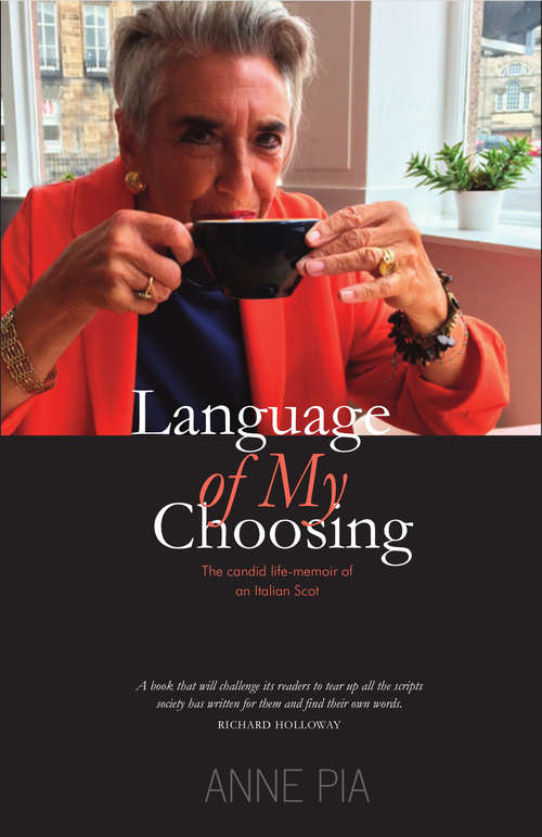 Book cover of Language of My Choosing: A Creative Scots-italian Memoir