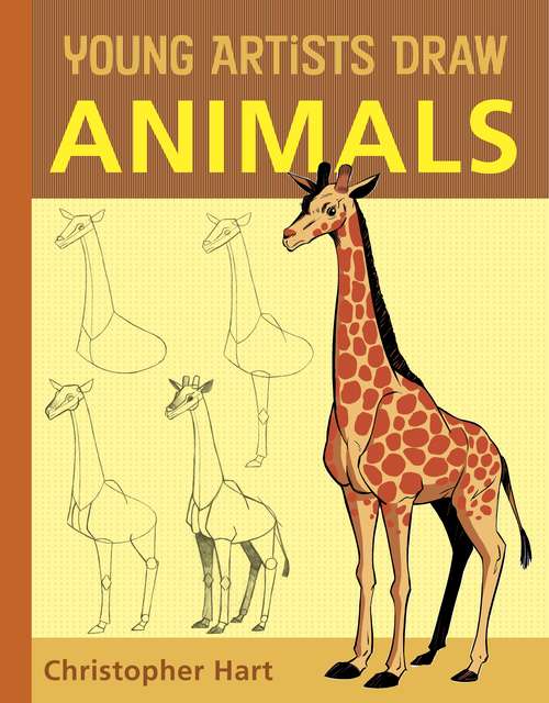 Book cover of Young Artists Draw Animals (Christopher Hart's Young Artists Draw)