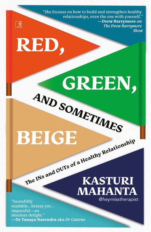 Book cover of Red, Green, and Sometimes Beige: The Ins and Outs of a Healthy Relationship