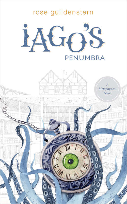 Book cover of Iago's Penumbra: A Metaphysical Novel