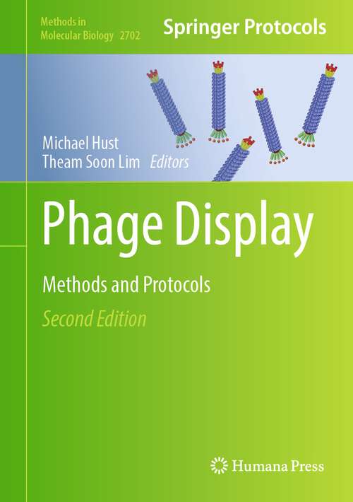 Book cover of Phage Display: Methods and Protocols (2nd ed. 2023) (Methods in Molecular Biology #2702)