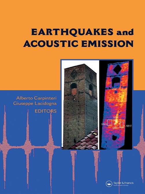 Book cover of Earthquakes and Acoustic Emission: Selected Papers from the 11th International Conference on Fracture, Turin, Italy, March 20-25, 2005