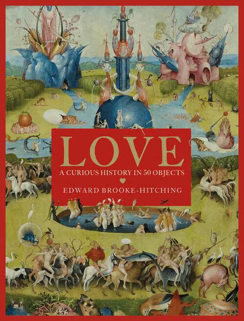 Book cover of Love; A Curious History