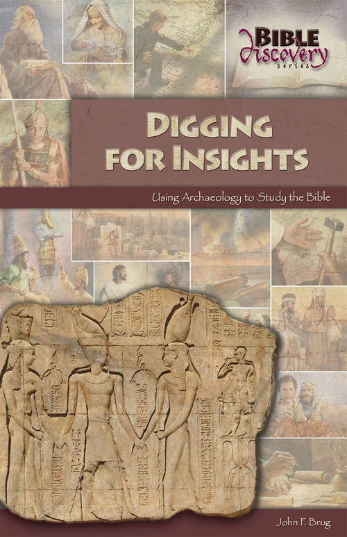 Book cover of Digging For Insights: Using Archaeology to Study the Bible (Bible Discovery Series)