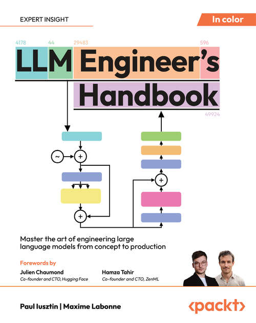 Book cover of LLM Engineer's Handbook: Master the art of engineering large language models from concept to production