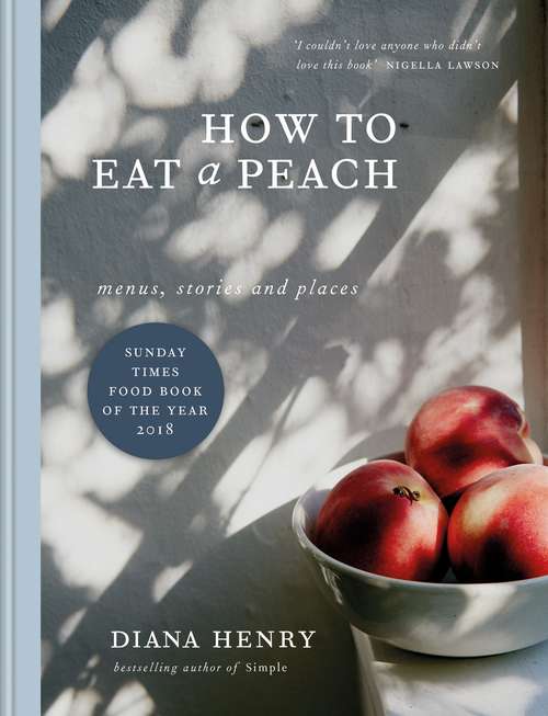 Book cover of How to eat a peach: Menus, stories and places