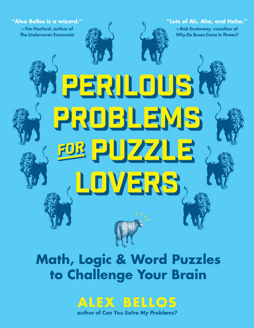 Book cover of Perilous Problems for Puzzle Lovers: Math, Logic And Word Puzzles To Challenge Your Brain (Alex Bellos Puzzle Books #0)