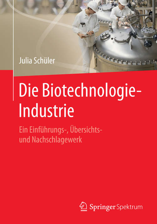 Book cover of Die Biotechnologie-Industrie