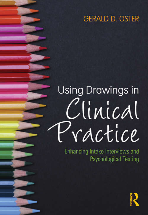 Book cover of Using Drawings in Clinical Practice: Enhancing Intake Interviews and Psychological Testing