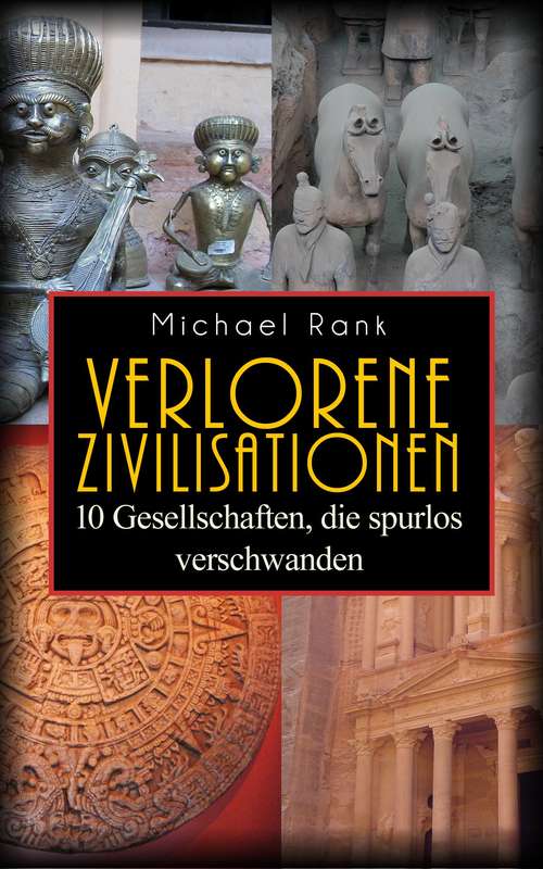 Book cover of Verlorene Zivilisationen: 10 Kulturen, die spurlos verschwanden
