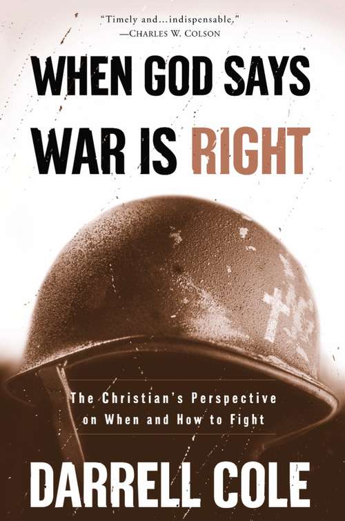 Book cover of When God Says War Is Right: The Christian's Perspective on When and How to Fight