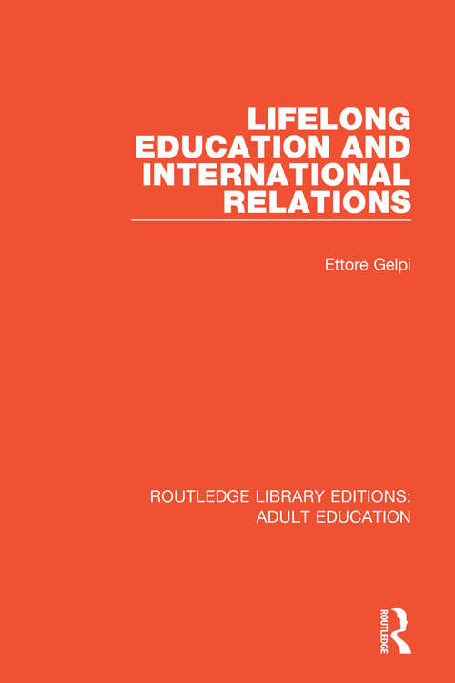 Book cover of Lifelong Education and International Relations (Routledge Library Editions: Adult Education)