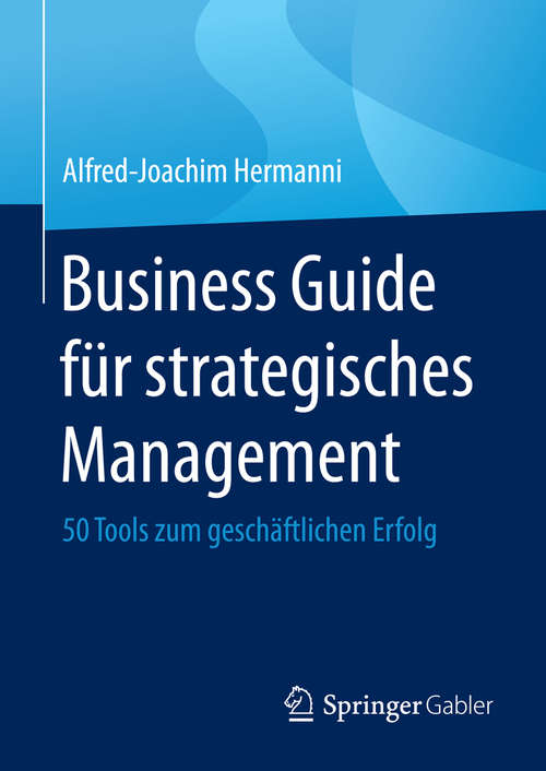 Book cover of Business Guide für strategisches Management: 50 Tools zum geschäftlichen Erfolg