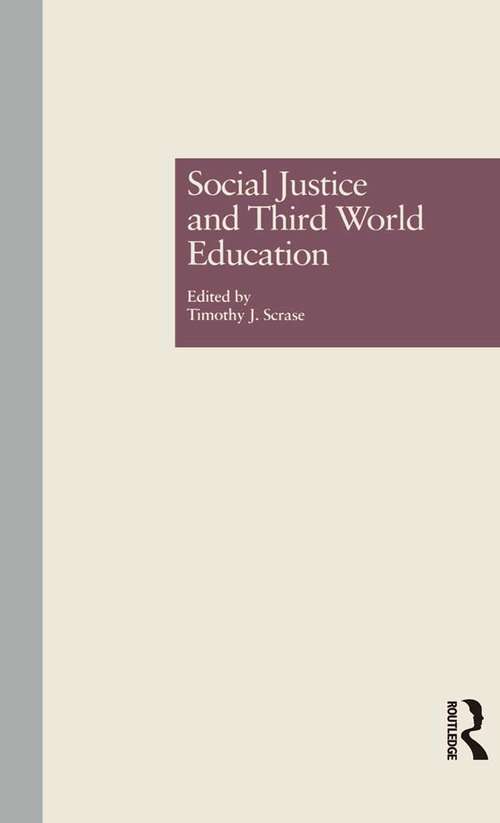 Book cover of Social Justice and Third World Education (Reference Books in International Education #37)